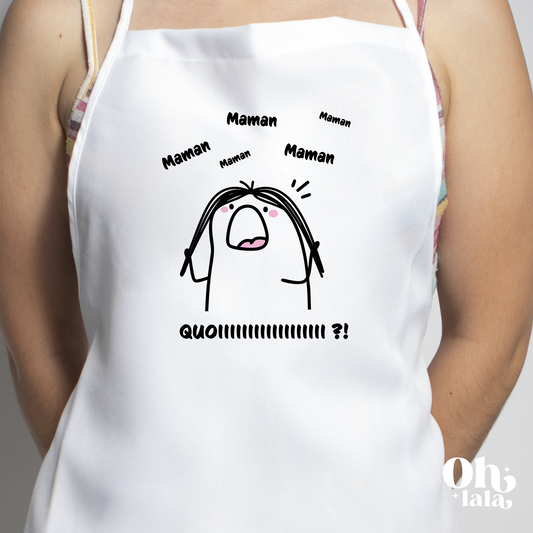 Tablier – MAMAN, MAMAN, MAMAN ? QUOIIIIIIIIIIIIIIIIII ?!